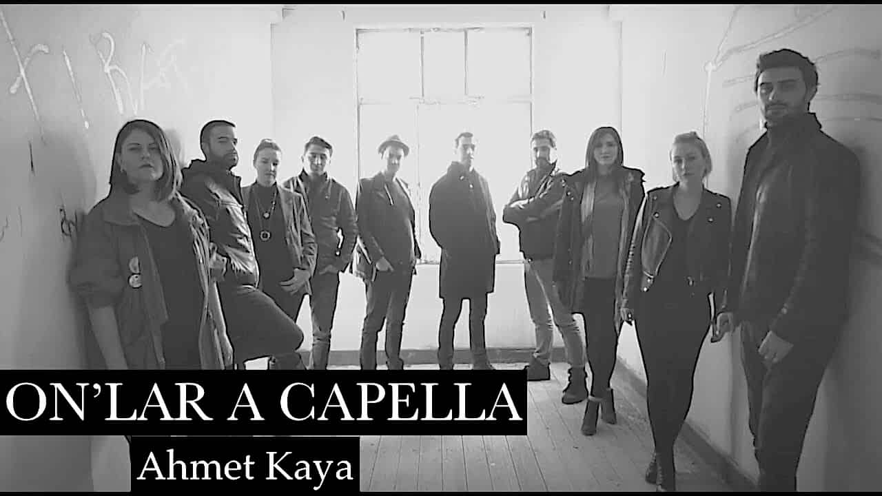 Onlar A Capella – Ahmet Kaya